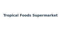 Tropical Foods Supermarket