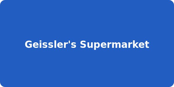 Geissler's Supermarket