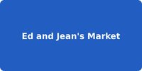 Ed and Jean's Market