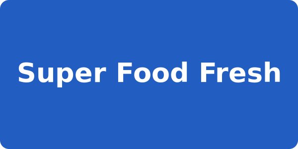 Super Food Fresh