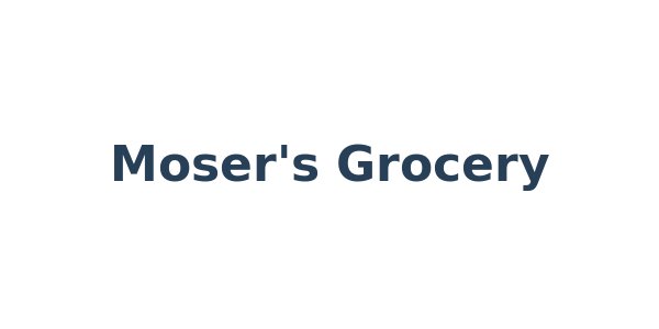 Moser's Grocery