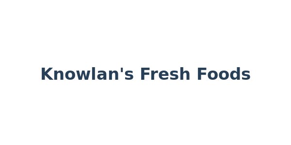 Knowlan's Fresh Foods