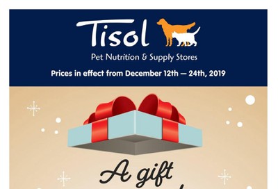 Tisol Pet Nutrition & Supply Stores Flyer December 12 to 24