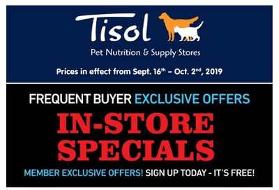 Tisol Pet Nutrition & Supply Stores Loyalty In-store Flyer September 16 to October 2