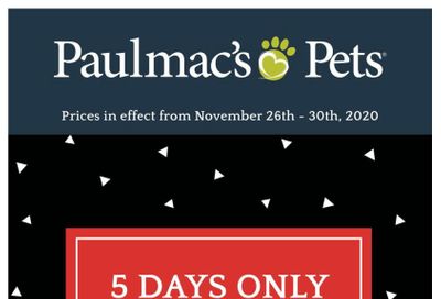 Paulmac's Pets Black Friday Flyer November 26 to 30