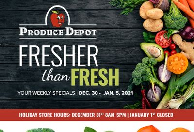 Produce Depot Flyer December 30 to January 5