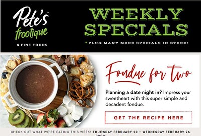 Pete's Fine Foods Flyer February 20 to 26