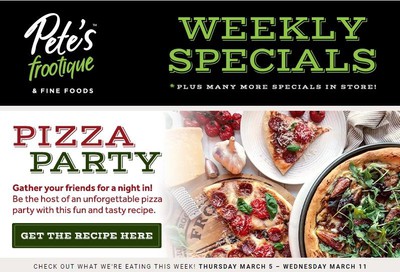 Pete's Fine Foods Flyer March 5 to 11