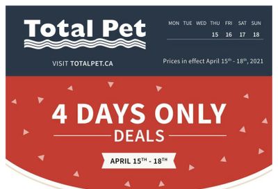 Total Pet 4-Days Only Deals Flyer April 15 to 18