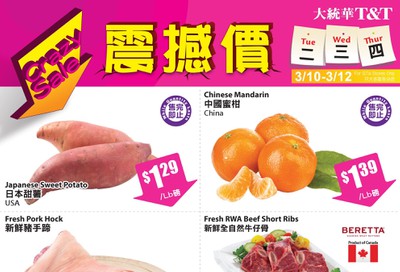 T&T Supermarket (GTA) Crazy Sale Flyer March 10 to 12 T&T Supermarket (GTA) Crazy Sale Flyer March 10 to 12