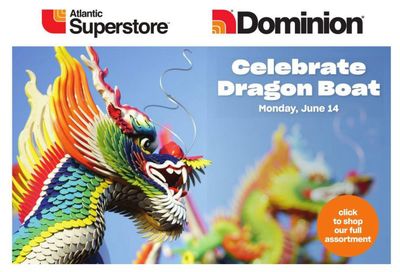 Atlantic Superstore Celebrate Dragon Boat Flyer May 27 to June 16
