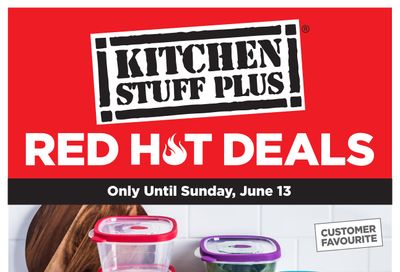 Kitchen Stuff Plus Red Hot Deals Flyer June 7 to 13