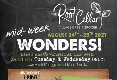 The Root Cellar Mid-Week Flyer August 24 and 25