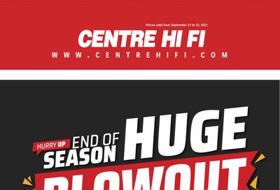 Centre Hi-Fi Flyer September 17 to 23