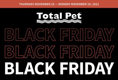 Total Pet Flyer Black Friday Flyer November 25 to 29