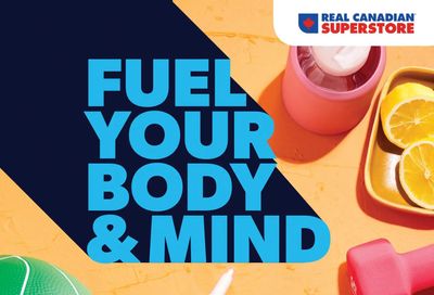 Real Canadian Superstore Fuel Your Body and Mind Flyer December 30 to January 12