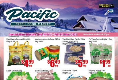 Pacific Fresh Food Market (Pickering) Flyer February 18 to 24