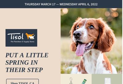 Tisol Pet Nutrition & Supply Stores Flyer March 17 to April 6