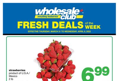 Wholesale Club (West) Fresh Deals of the Week Flyer March 31 to April 6