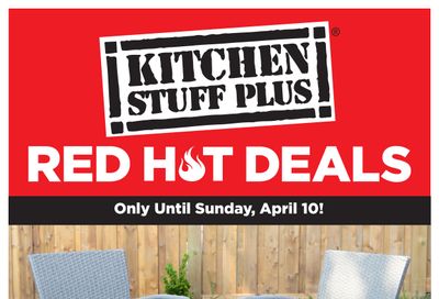 Kitchen Stuff Plus Red Hot Deals Flyer April 4 to 10
