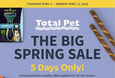 Total Pet The Big Spring Sale Flyer April 7 to 11