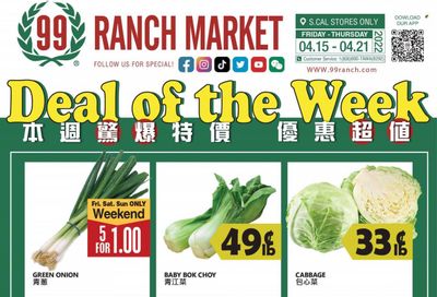 99 Ranch Market (CA) Weekly Ad Flyer April 15 to April 22