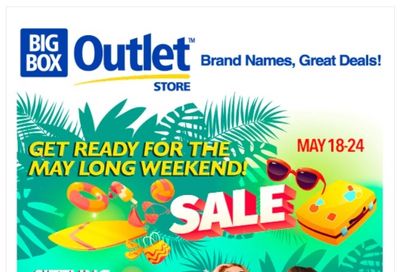 Big Box Outlet Store Flyer May 18 to 24