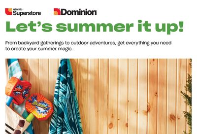 Dominion Let's Summer it Up Flyer June 9 to July 6