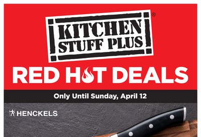 Kitchen Stuff Plus Red Hot Deals Flyer April 6 to 12
