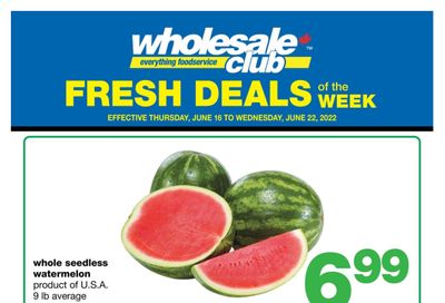 Wholesale Club (Atlantic) Fresh Deals of the Week Flyer June 16 to 22
