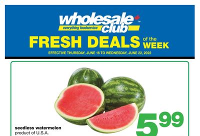 Wholesale Club (ON) Fresh Deals of the Week Flyer June 16 to 22