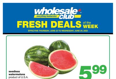 Wholesale Club (ON) Fresh Deals of the Week Flyer June 23 to 29