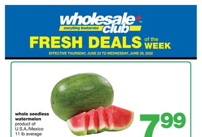 Wholesale Club (West) Fresh Deals of the Week Flyer June 23 to 29