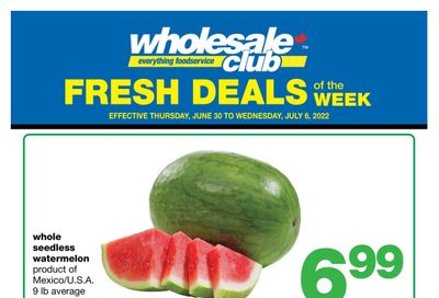 Wholesale Club (Atlantic) Fresh Deals of the Week Flyer June 30 to July 6