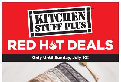 Kitchen Stuff Plus Red Hot Deals Flyer July 4 to 10
