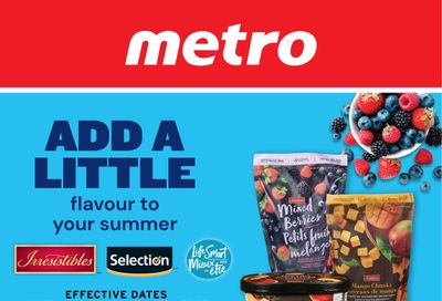 Metro (ON) Add a Little Flavour to Your Summer Flyer July 14 to August 10