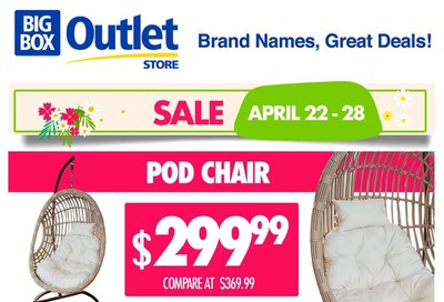 Big Box Outlet Store Flyer April 22 to 28