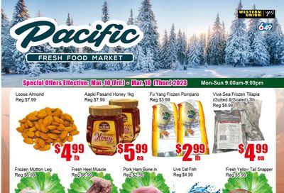Pacific Fresh Food Market (Pickering) Flyer March 10 to 16