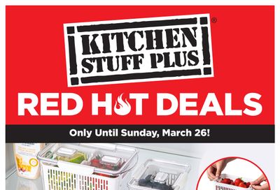 Kitchen Stuff Plus Red Hot Deals Flyer March 20 to 26