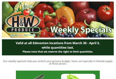 H&W Produce (Edmonton) Flyer March 30 to April 5