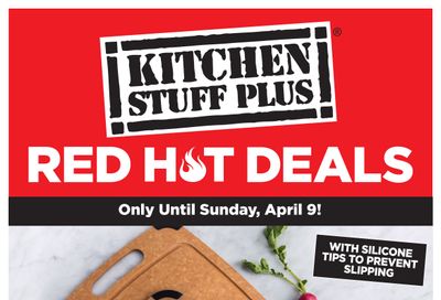 Kitchen Stuff Plus Red Hot Deals Flyer April 3 to 9