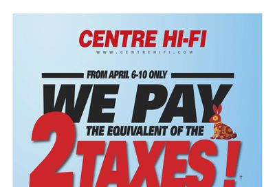 Centre Hi-Fi Flyer April 6 to 10