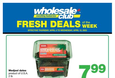 Wholesale Club (West) Fresh Deals of the Week Flyer April 6 to 12