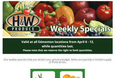 H&W Produce (Edmonton) Flyer April 6 to 12