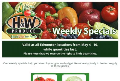 H&W Produce (Edmonton) Flyer May 4 to 10