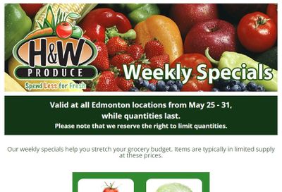 H&W Produce (Edmonton) Flyer May 25 to 31