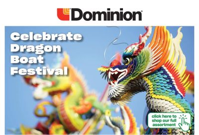 Dominion Celebrate Dragon Boat Festival Flyer June 15 to 28