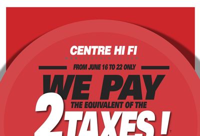 Centre Hi-Fi Flyer June 16 to 22