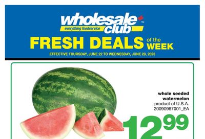 Wholesale Club (West) Fresh Deals of the Week Flyer June 22 to 28