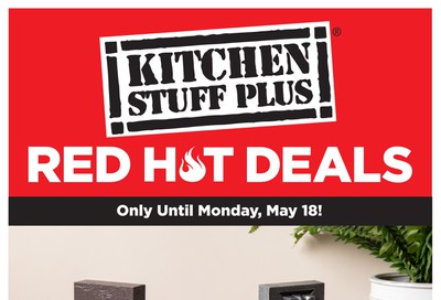 Kitchen Stuff Plus Red Hot Deals Flyer May 11 to 18